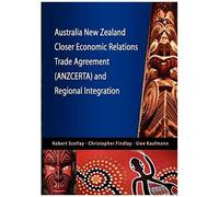 Australia New Zealand Closer Economic Relations Trade Agreement (Anzcerta) And Regional Integration