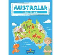 Australia: Travel for kids: The fun way to discover Australia