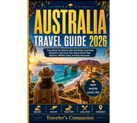 Australia Travel Guide 2026: Everything You Need to Plan the Perfect Australian Adventure with Local Tips, Scenic Road Trips, Beaches, Wildlife, Food, and Easy Itineraries