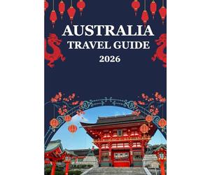 Australia Travel Guide 2026: Experience Australia’s Best Beaches, Adventures, Road Trips & Indigenous Heritage