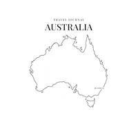 Australia Travel Journal: Personalize the Map Cover, Finish with Your Story | 6" x 9" Size, 120 Pages