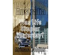 Australia - Was Life Simpler Yesterday?