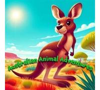 Australian Animal Adventures Discover the Unique Wildlife of Australia in this Exciting Childrens Exploration Book - Frans Oscar - Amazon Digital Services Frans OscarFrans Oscar (Auteur)