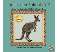 Australian Animals A-Z Adult Coloring Book: Bring the Australian Wild to Life with Color | 2nd Edition-New Improved Graphic Designs
