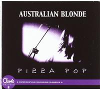 Australian Blonde - Pizza Pop (Reedicion 2008)