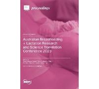 Australian Breastfeeding + Lactation Research And Science Translation Conference 2023