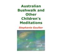 Australian Bushwalk and Other Children’s Meditations