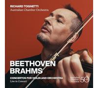 Australian Chamber Orchestra – Beethoven et Brahms : Concertos pour violon et orchestre
