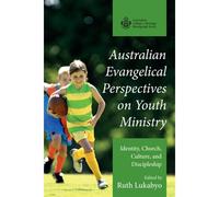 Australian Evangelical Perspectives On Youth Ministry