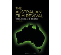 Australian Film Revival, The: 1970s, 1980s, and Beyond