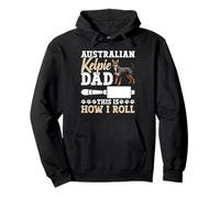 Australian Kelpie Dad Owner I Roll Australian Kelpie Sweat à Capuche
