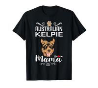 Australian Kelpie Mama Dog Lover Puppy Dog Mom Mothers Day T-Shirt
