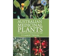 Australian Medicinal Plants: A Complete Guide to Identification and Usage
