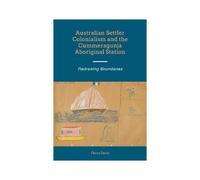 Australian Settler Colonialism And The Cummeragunja Aboriginal Station: Redrawing Boundaries