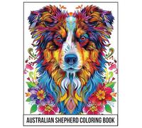 Australian Shepherd Coloring Book: Mandala Australian Shepherd Coloring Book for Adults Made with 40 Unique Australian Shepherd Coloring Pages, Dog lovers gifts for women and Men