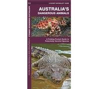 Australias Dangerous Animals A Folding Pocket Guide to Potentially Harmful Species Australias Dangerous Animals A Folding Pocket Guide to Potentially Harmful Species (Auteur)