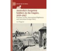 Australia's Forgotten Soldiers In The Empire, 1939-1947