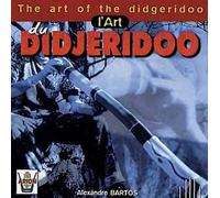 Australie : L'art Du Didjeridoo Alexandre Bartos