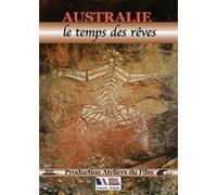 Australie : Le temps des rêves - DVD E