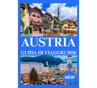 AUSTRIA GUIDA DI VIAGGIO 2026