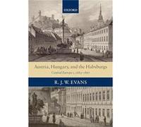 Austria Hungary and the Habsburgs by Evans R. J. W. Regius Professor of History University of Oxford Paperback Book R.J.W. Evans (Auteur)