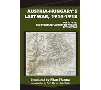 Austria-Hungary's Last War, 1914-1918 Vol 5 (1916): The Events of August to the End of the Year