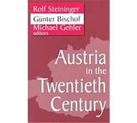 Austria in the Twentieth Century, Studies in Austrian and Central European History and Culture