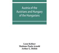 Austria Of The Austrians And Hungary Of The Hungarians