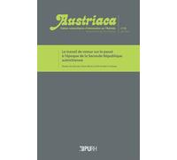 Austriaca N° 82, Juin 2016 - Le Travail De Retour Sur Le Passé À L'époque De La Seconde République Autrichienne