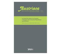 Austriaca N° 82, Juin 2016 - Le Travail De Retour Sur Le Passé À L'époque De La Seconde République Autrichienne