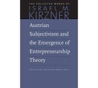 Austrian Subjectivism & the Emergence of Entrepreneurship Theory (Collected Works of Israel M. Kirzner) - [Version Originale] Inconnu (Auteur)