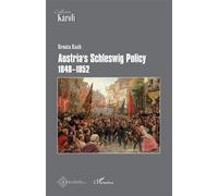 Austria's Schleswig Policy 1848-1852 - Renáta Raáb - L'harmattan - broché - Etude