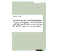 Auswahl Von Kinder- Und Jugendliteratur. "Tanz Der Tiefseequalle" Von Stefanie Höfler Und "Gips Oder Wie Ich An Einem Einzigen Tag Die Welt Reparierte" Von Anna Woltz