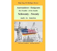 Auswanderer - emigrants der Familie - of the family Schwenty - Swenty nach - to America