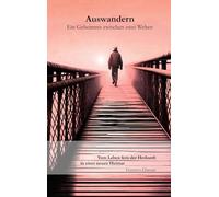 Auswandern: Ein Geheimnis zwischen zwei Welten