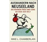 Auswandern nach Neuseeland: DIE WAHREN PROS UND CONS AM ENDE DER WELT