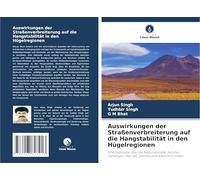 Auswirkungen der Straßenverbreiterung auf die Hangstabilität in den Hügelregionen: Eine Fallstudie über die Nationalstraße Jammu-Udhampur (NH-44), Jammu und Kaschmir, Indien