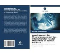 Auswirkungen Der Ursprungsregeln Auf Den Internationalen Handel Mosambiks Im Kontext Der Sadc