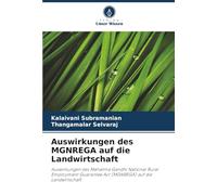 Auswirkungen des MGNREGA auf die Landwirtschaft: Auswirkungen des Mahatma Gandhi National Rural Employment Guarantee Act (MGNREGA) auf die Landwirtschaft
