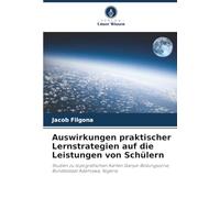 Auswirkungen praktischer Lernstrategien auf die Leistungen von Schülern: Studien zu topografischen Karten Ganye-Bildungszone, Bundesstaat Adamawa, Nigeria