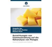 Auswirkungen von Gammastrahlung auf die Nahanalyse von Mangos