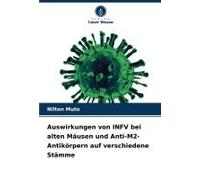 Auswirkungen Von Infv Bei Alten Mäusen Und Anti-M2-Antikörpern Auf Verschiedene Stämme