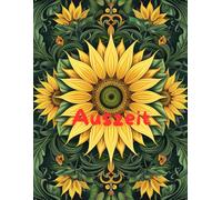 AUSZEIT Mandala Frühling Coloring Pages -Malbuch für Erwachsene -Entspannung und Stressabbau: -ein magisches Ausmalbuch -nimm dir Zeit, für dich -50 ausgewählte Motive