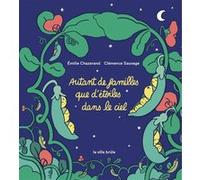 Autant de familles que d'étoiles dans le ciel Emilie Chazerand (Auteur), Clémence Sauvage (Auteur)