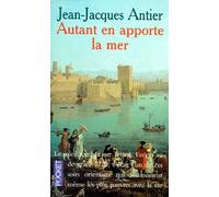 Autant en apporte la mer: Nouvelle édition intégrale revue et corrigée
