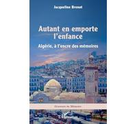 Jacqueline Brenot – Autant en emporte l'enfance : Algérie, à l'encre des mémoires – Broché