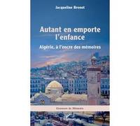Jacqueline Brenot – Autant en emporte l'enfance : Algérie, à l'encre des mémoires – Broché