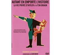 Autant en emporte l'histoire : la Vie privée d'hitler et d'eva Braun