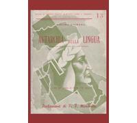 Autarchia della lingua: Contributo ideale e pratico alla santa battaglia e prontuario delle parole straniere da sostituire con le corrispondenti italiane esistenti