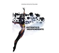 Autentico Indipendente: Considerazioni sulla natura della libertà umana e sull’essenza del progresso etico